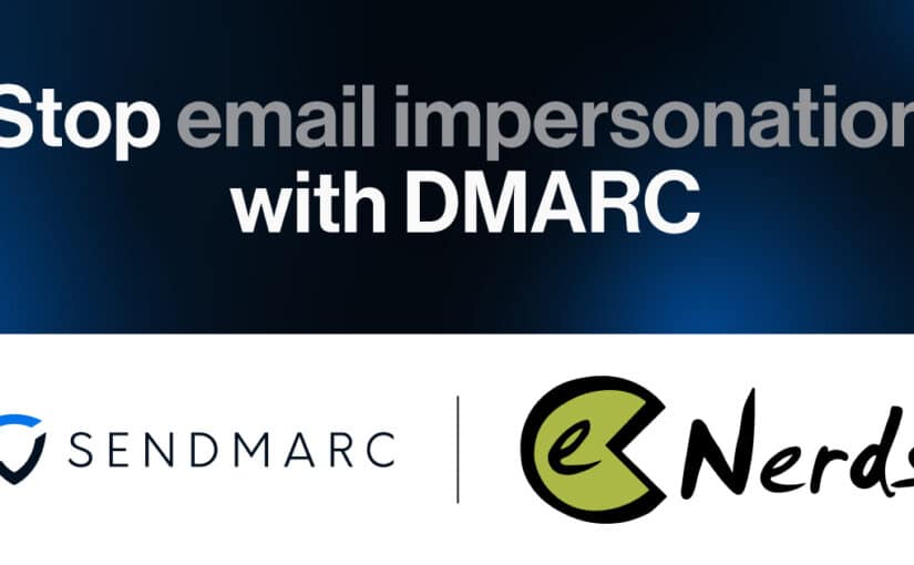 eNerds™ - IT Support, IT Consulting, Cloud, Microsoft Solutions | eNerds Chooses Sendmarc to Enhance Its Email Security Services a blue and white background with the words stop email impersonation with dmar