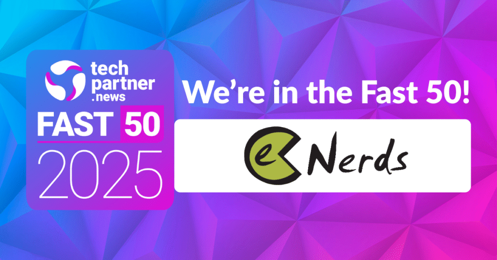 eNerds™ - IT Support, IT Consulting, Cloud, Microsoft Solutions | eNerds has earned a place in the 2025 techpartner.news Fast50! we're in the fast 50 logo